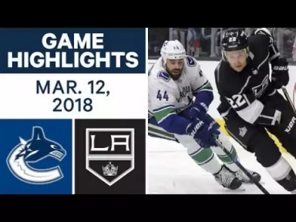 Video: NHL Games Canucks vs Kings Highlights 2018 HD